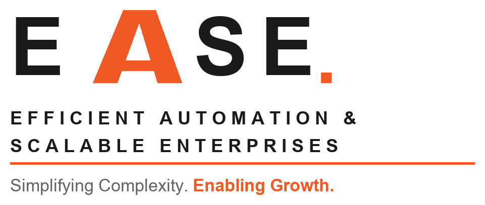 EASE — Efficient Automation & Scalable Enterprises